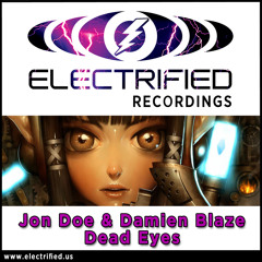 Jon Doe & Damien Blaze - Dead Eyes [FREE DOWNLOAD]