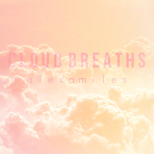 Cloud Breaths