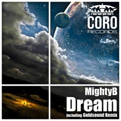 MightyB - Dream (Goldsound Remix)prev. Coro Records