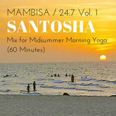 Santosha (Mix for Midsummer Morning Yoga /// 2014) FREE DL