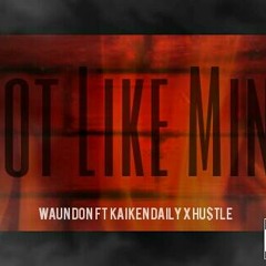Hot Like Mine ft. KAIKEN DAILY X HU$TLE