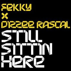 Dizzee Rascal x Fekky - Still Sittin Here [LDNHRS Spin or Bin]