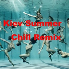 Kiev Summer Chill Remix