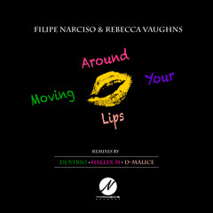Filipe Narciso & Rebecca "Butterfly" Vaughns - Moving Around Your Lips