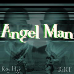 Angel Man-Roy Flyy (Prod. Jacob Marley)