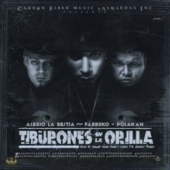 Alexio La Bestia Ft Pakan & Farruko- Los Tiburones en La Orilla (2014)