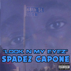 Look N My Eyez - Spadez Capone Prod. by Downtown Music