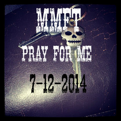 Pray For Me ft. BLamar Willis (Prod. MMFT)