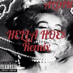 Hella Hoes ~ (Remix)