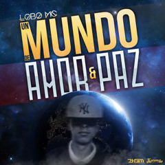 Un mundo de amor y paz.