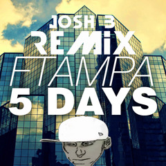 FtAmpA - 5 Days ( Josh B  RemiX ) [FREE DOWN LOAD]