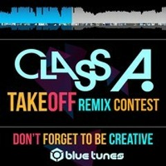 Class A - Take Off (Mad Hatter Om Rmx)