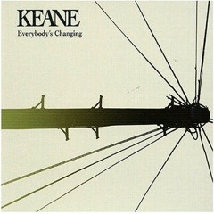 Everybody's Changing - Keane ( Ezra Aileen )