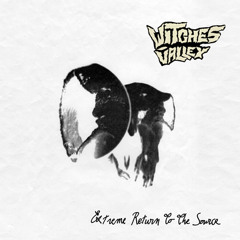 Witches Valley - An American Art Of Working (Extreme Return To The Source)