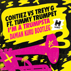 Contiez vs Treyy G ft. Timmy Trumpet - I'm a Trumpsta (Damian Kuru Bootleg) *FREE DOWNLOAD*