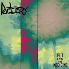 Put Away The Medicine