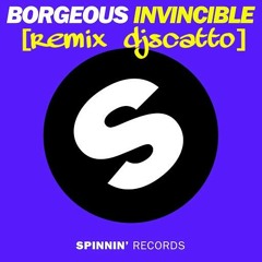 Invicible Borgeous [djscatto]