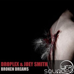 Droplex, Joey Smith-Broken Dreams (Original Mix)