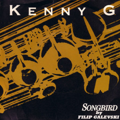 Kenny G - Songbird (remake by Filip Galevski in Fruity Loops 11) Mp3 (320kbps)