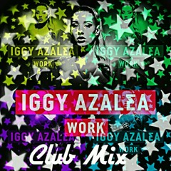 Work By Iggy Azalea Twerk Remix