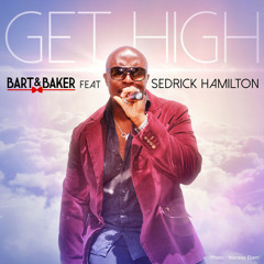 Bart&Baker feat. Sedrick Hamilton - Get High ( SI Re-Funk )[unmastered]