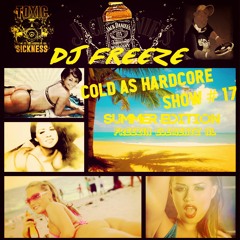 DJ FREEZE (NL) COLD AS HARDCORE SHOW  # 17 / 16TH JULY / 2014