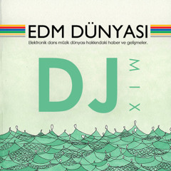 EDM Dunyasi DJ Mix 003: Guest Mix by Orhangazi