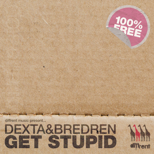 Dexta & Bredren - Get Stupid (Tony The Tiger) [Free Download]