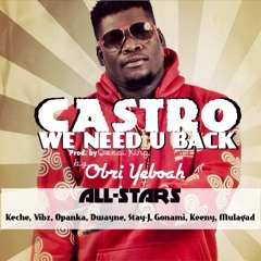 All Stars - Castro We Need You Back (Prod by Qwesi King)