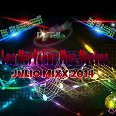 Las Norteñas Mas Nuevas, Julio Mixx 2014 ( Im Back!!!)