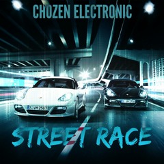 Chozen(Electronic) Street Race(Drum N Bass Track)