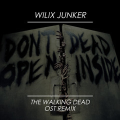 The Walking OST (Wilix Junker Remix) [FREE]