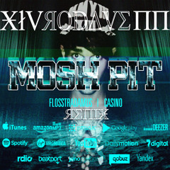 Flosstradamus - MoshPit (ЯODΔVΣ TRAP #8BIT$VIP# Remix)