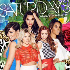 The Saturdays - What Are You Waiting For- (The Alias Remix)