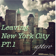 Leaving New York City [PT.1] (Mixtape)