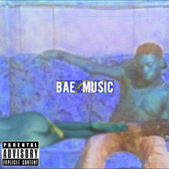 TyriqueOrDie » Bae Music