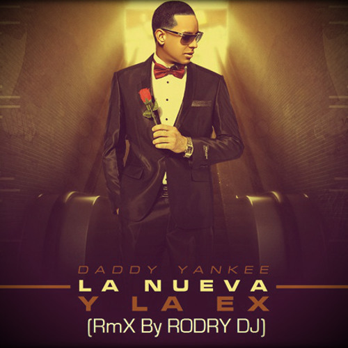 Stream Daddy Yankee - La Nueva Y La Ex (Rodry Dj)(2014) by Rodry Romero |  Listen online for free on SoundCloud