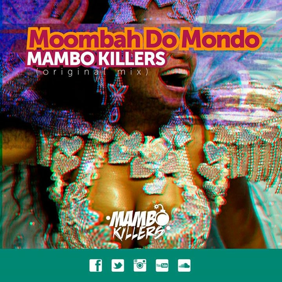 Mambo Explode Stream Mambo Killers - Moombah Do Mondo (Original Mix) by Mambo Killers ...