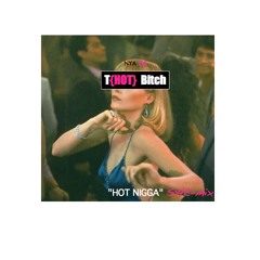T{HOT} Bitch