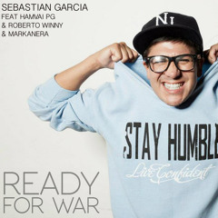 SEBASTIAN GARCIA Feat HAMVAI P.G. & ROBERTO WINNY & MARKANERA - READY FOR WAR