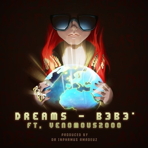 Dreams ft Venomous2000 Prod. By Da Inphamus Amadeuz