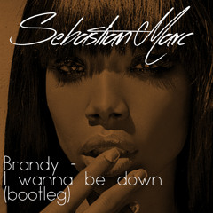 Sebastian Marc - I Wanna Be Down (original redit)