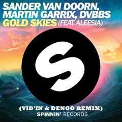Gold Skies (Vid'In & DENGO Remix)