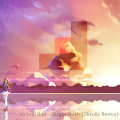 Virtual Riot - Sugar Rush (Skrullz Remix)