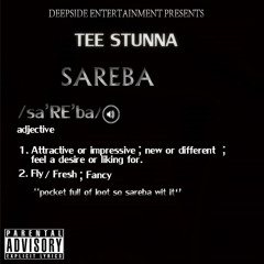 Tee Stunna -Sareba ft. 4G Stunna