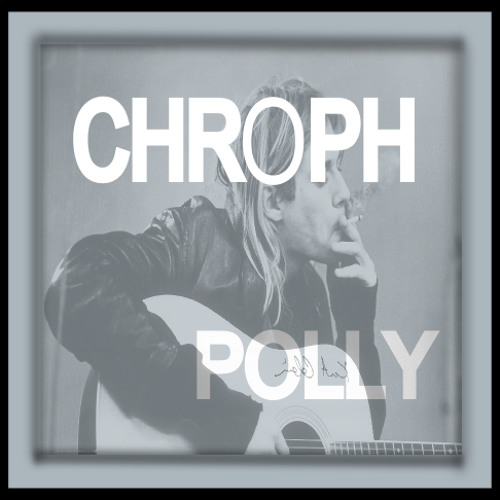 Nirvana - Polly (Chroph Bootleg)
