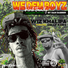 WIZ KHALIFA & DELLY RANX- WE DEM BOYZ (HERB FAMILY REGGAE REMIX)