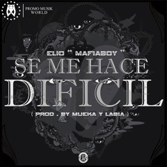 Elio MafiaBoy – Se Me Hace Dificil