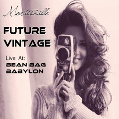 Future Vintage Set: Live @ Bean Bag Babylon