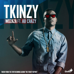 Tkinzy Ft AB Crazy - WOZAZA